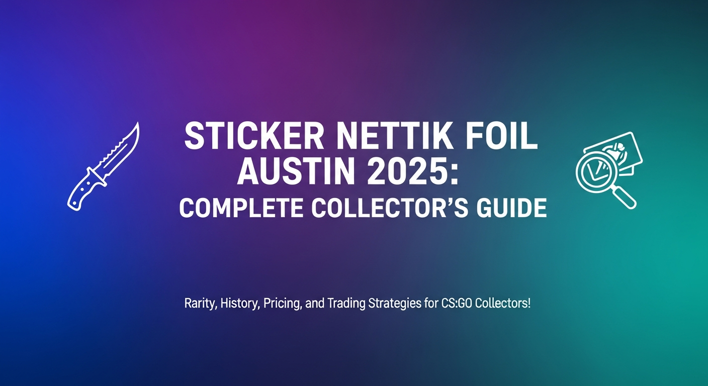 Sticker Nettik Foil Austin 2025: Complete Collector’s Guide