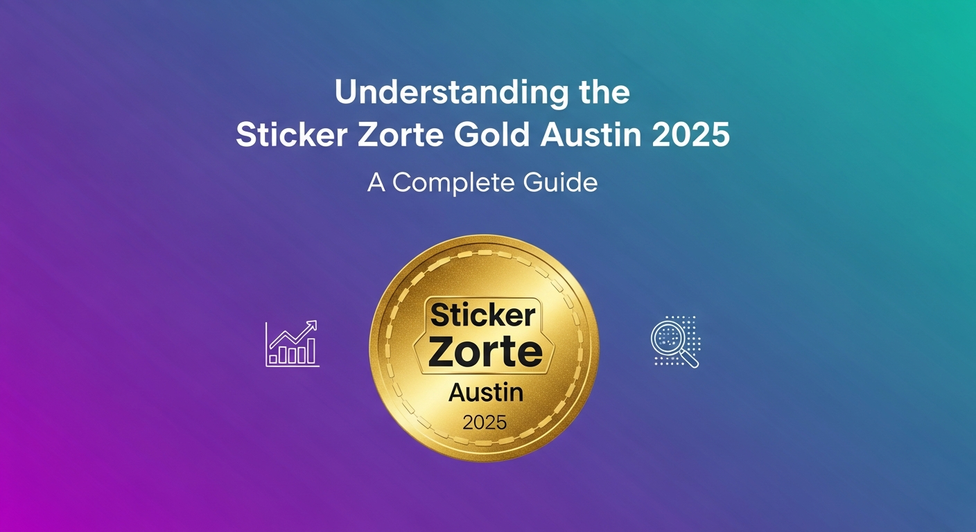 Understanding the Sticker zorte Gold Austin 2025: A Complete Guide