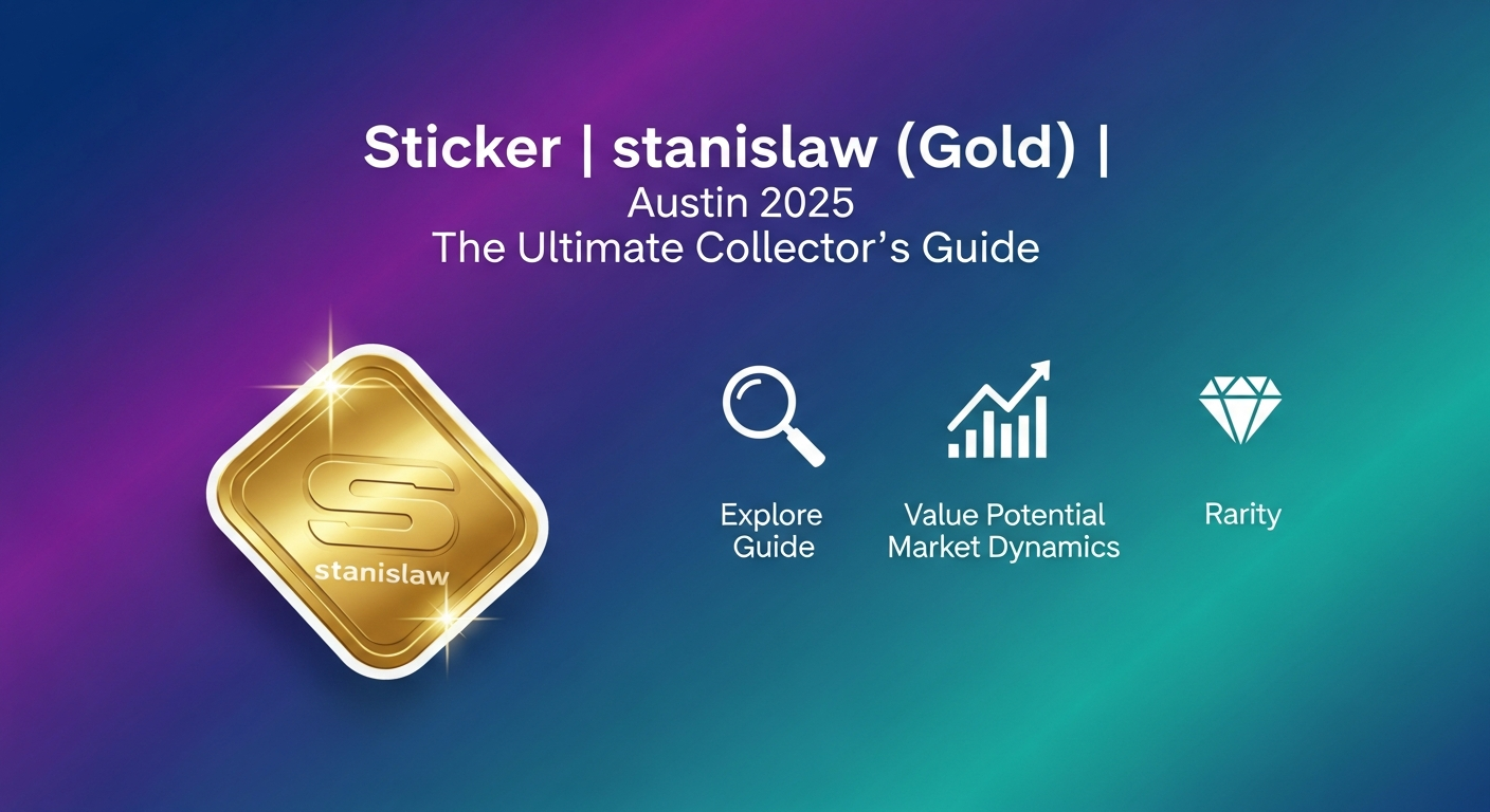 Sticker | stanislaw (Gold) | Austin 2025: The Ultimate Collector’s Guide