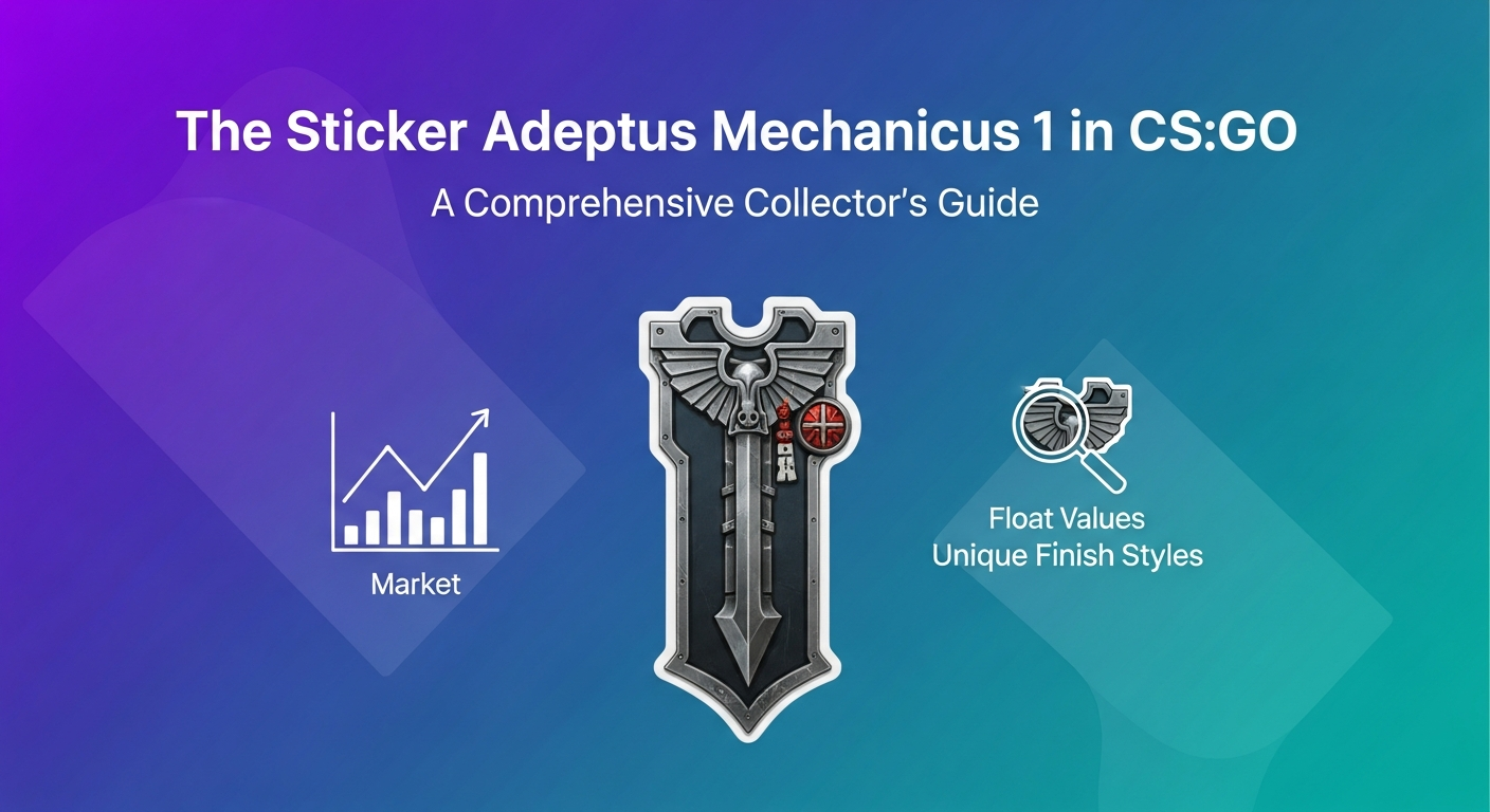 The Sticker Adeptus Mechanicus 1 in CS:GO: A Comprehensive Collector’s Guide