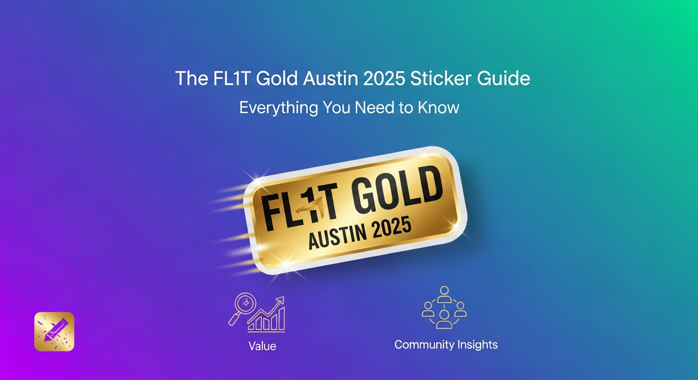 The FL1T Gold Austin 2025 Sticker Guide: Everything You Need to Know